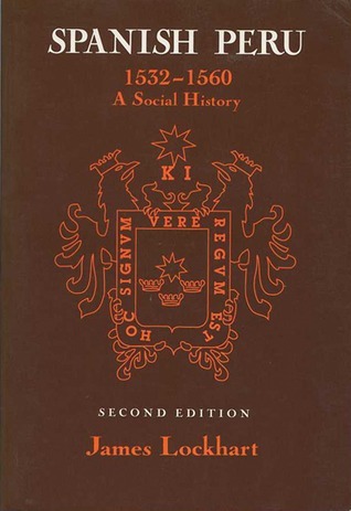 Spanish Peru, 1532-1560 book cover