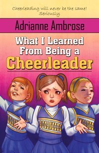 What I Learned From Being a Cheerleader book cover