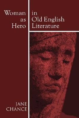 Woman As Hero In Old English Literature book cover