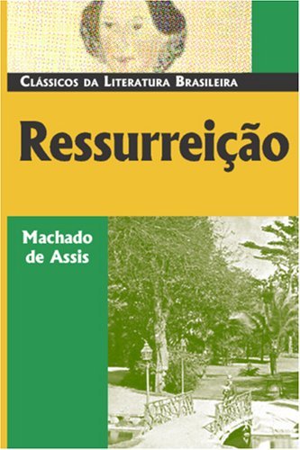 Ressurreição (Classicos Da Literatura Brasileira) book cover