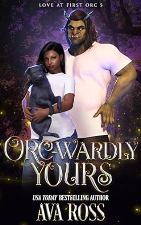 Orc-wardly Yours book cover