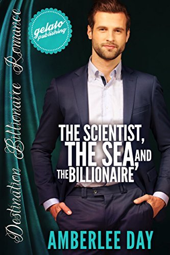 The Scientist, the Sea, and the Billionaire book cover