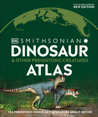 Dinosaur and Other Prehistoric Creatures Atlas book cover