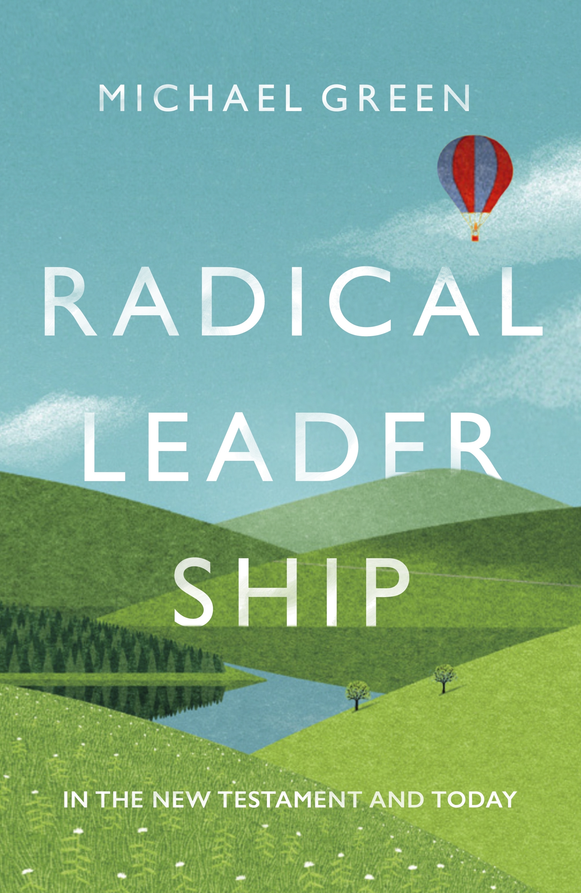 Radical Leadership In the New Testament and Today book cover