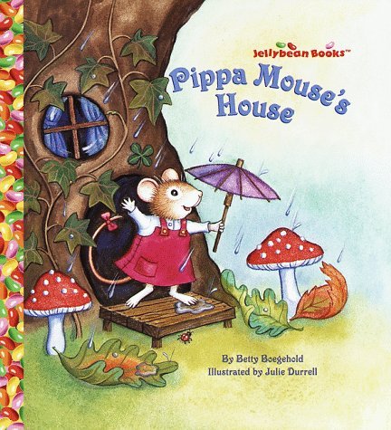 Pippa Mouse's House (Jellybean Books book cover