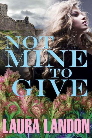 Not Mine to Give book cover