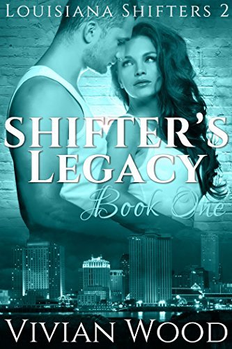 Shifter's Legacy Book 1 book cover