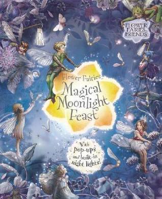 Flower Fairies Magical Moonlight Feast book cover
