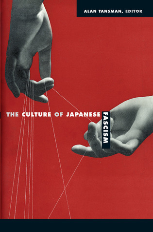 The Culture of Japanese Fascism book cover