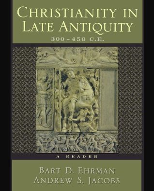 Christianity in Late Antiquity, 300-450 CE book cover