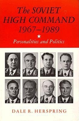 The Soviet High Command, 1967-1989 book cover