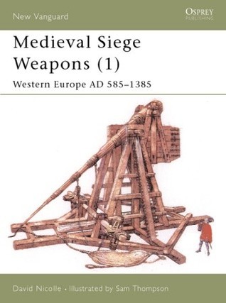 Medieval Siege Weapons book cover 1