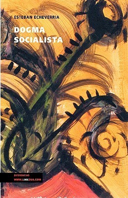 Dogma socialista y otras páginas políticas (Pensamiento) book cover