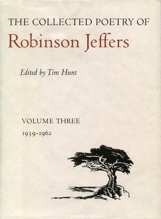The Collected Poetry of Robinson Jeffers, Vol. 3, 1939-1962 book cover