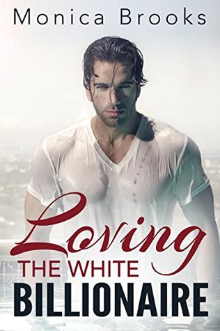 Loving The White Billionaire book cover 1