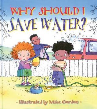 Why Should I Save Water? book cover