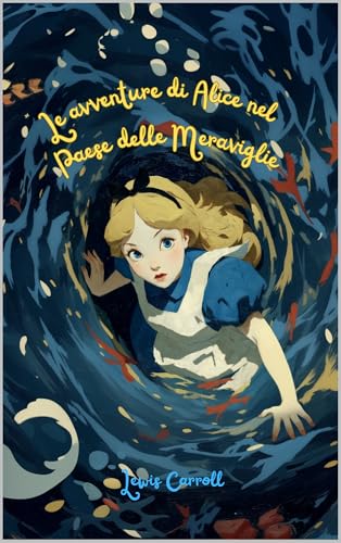 Le avventure di Alice nel Paese delle Meraviglie book cover