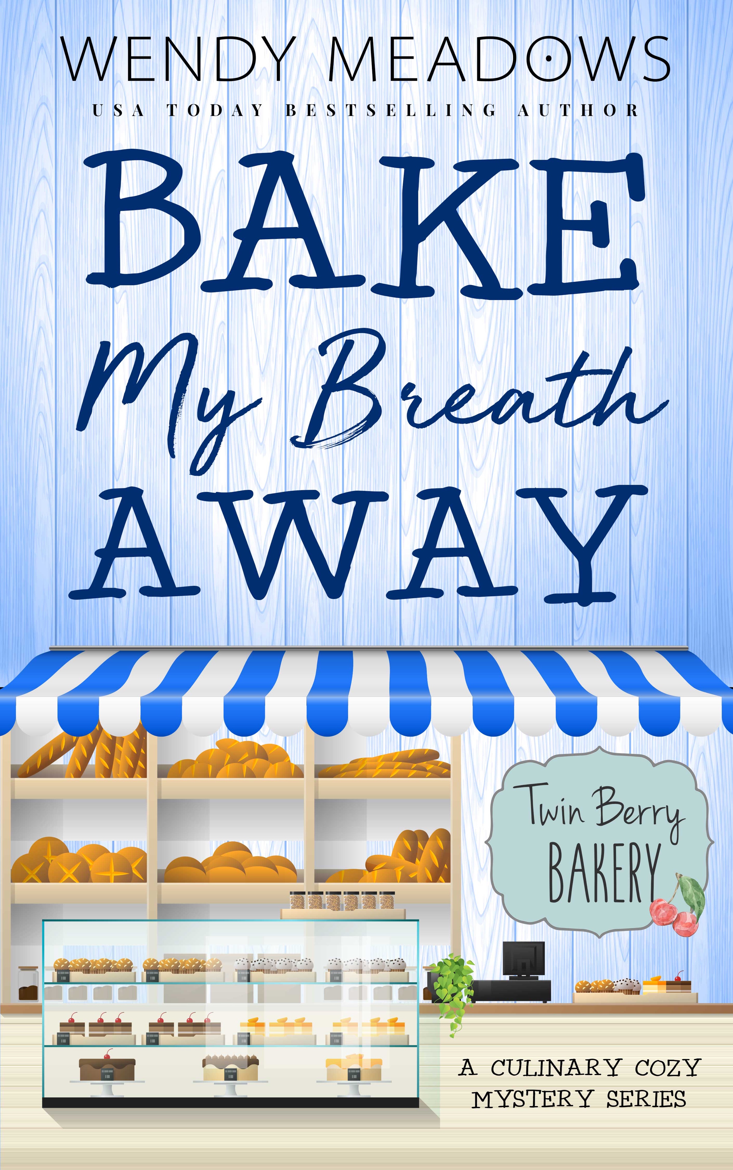Bake My Breath Away book cover