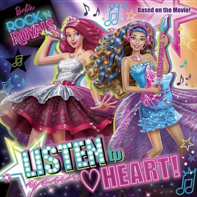 Listen to Your Heart (Barbie in Rock 'n Royals) (Pictureback book cover