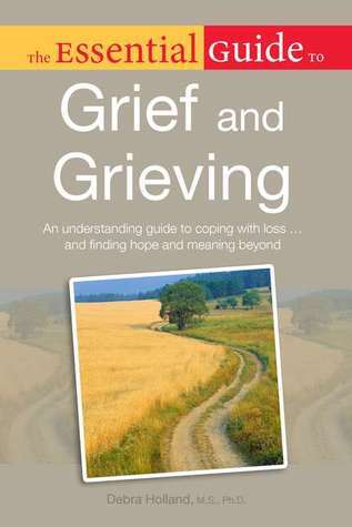 The Essential Guide to Grief and Grieving book cover