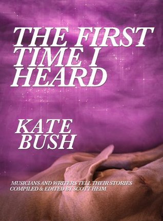 The First Time I Heard Kate Bush book cover