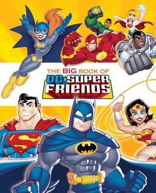 The Big Book of DC Super Friends (DC Super Friends) book cover