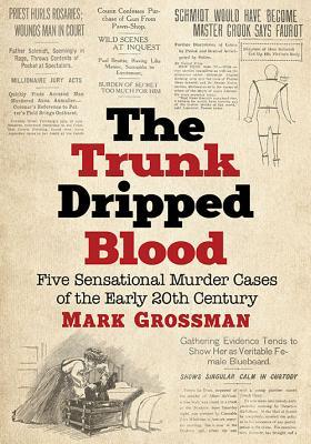 The Trunk Dripped Blood book cover