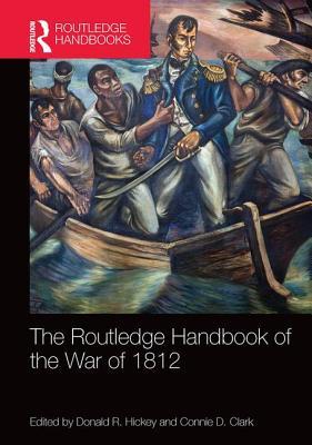 The Routledge Handbook of the War of 1812 book cover