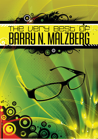 The Very Best of Barry N. Malzberg book cover