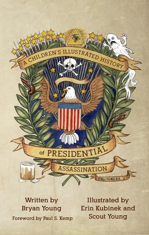 A Children's Illustrated History of Presidential Assassination book cover