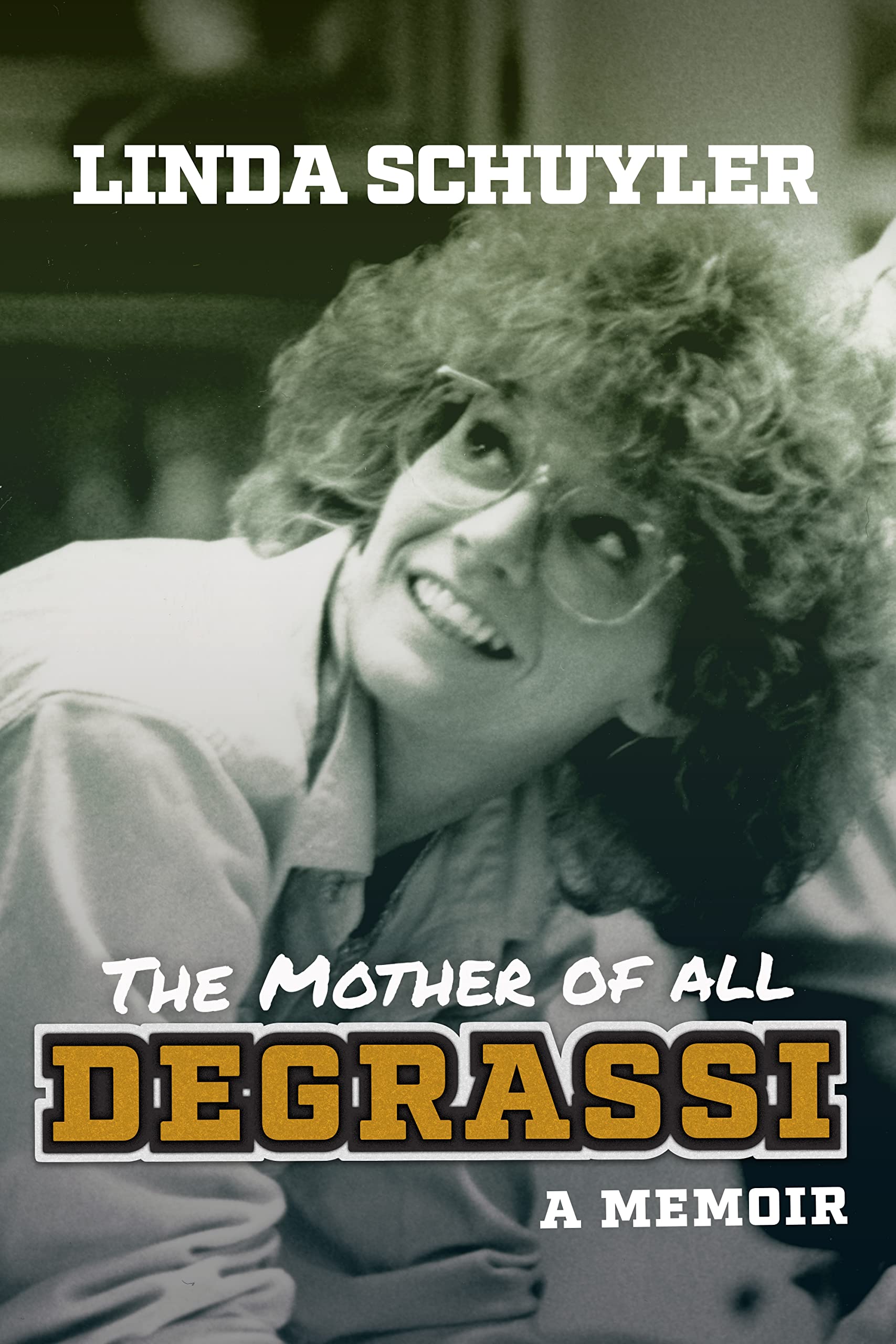 The Mother of All Degrassi book cover