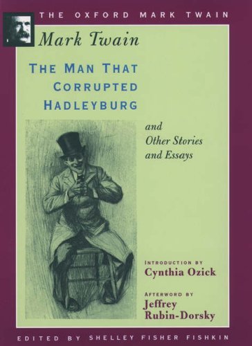 The Man that Corrupted Hadleyburg, and Other Stories and Essays book cover