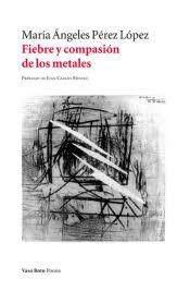 Fiebre y compasión de los metales book cover