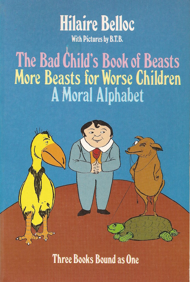 Bad Childs Book of Beasts & More Beasts for Worse Children & a Moral Alphabet book cover