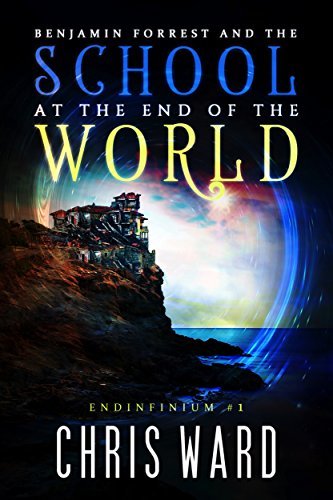 Benjamin Forrest and the School at the End of the World book cover