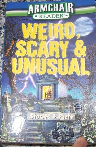 Weird, Scary & Unusual Stories & Facts book cover