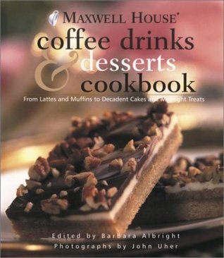 Maxwell House Coffee Drinks & Desserts Cookbook book cover