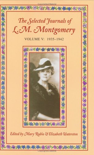 The Selected Journals Of L.M. Montgomery, Vol. 5 book cover
