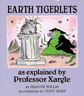 Earth Tigerlets, as Explained by Professor Xargle book cover
