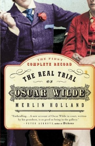 The Real Trial of Oscar Wilde book cover