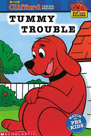 Tummy Trouble (Clifford the Big Red Dog) book cover