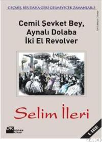 Cemil Şevket Bey, Aynalı Dolaba İki El Revolver book cover