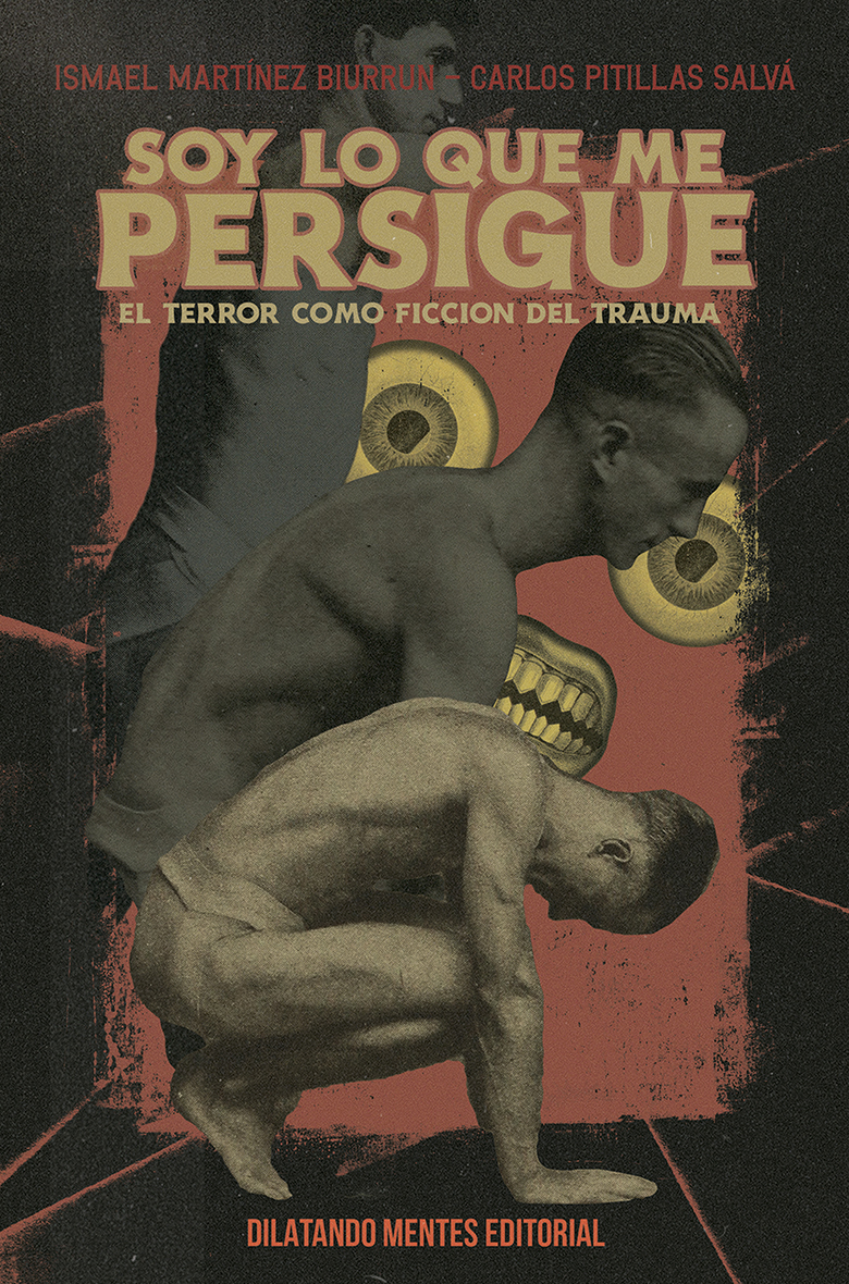 Soy lo que me persigue. El terror como ficción del trauma book cover