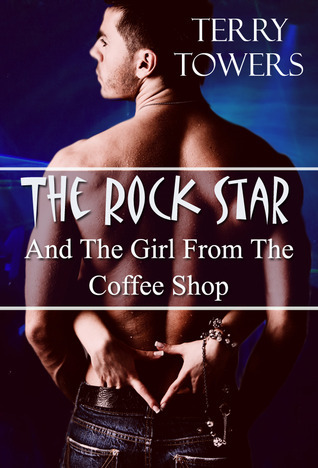 The Rock Star And The Girl From The Coffee Shop book cover 1