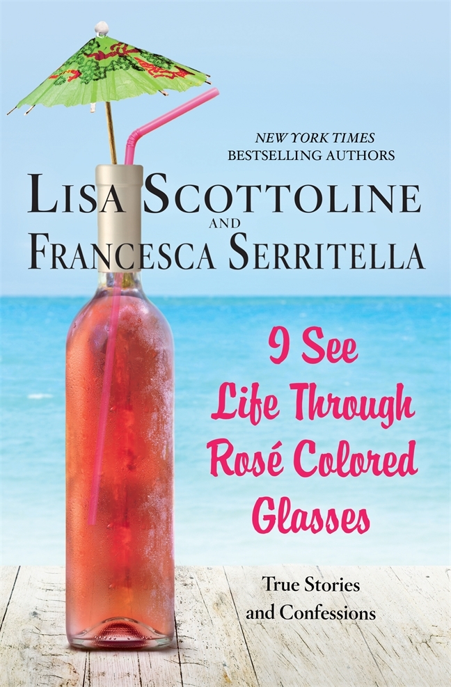 I See Life Through Rosé-Colored Glasses book cover