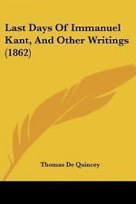 Last days of Immanuel Kant and other writings book cover