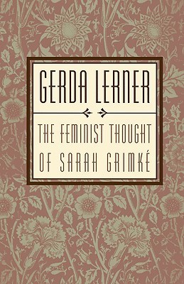 The Feminist Thought of Sarah Grimké book cover