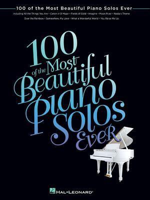 100 of the Most Beautiful Piano Solos Ever book cover