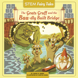 The Goats Gruff and the Baa-dly Built Bridge book cover