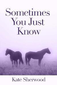 Sometimes You Just Know book cover